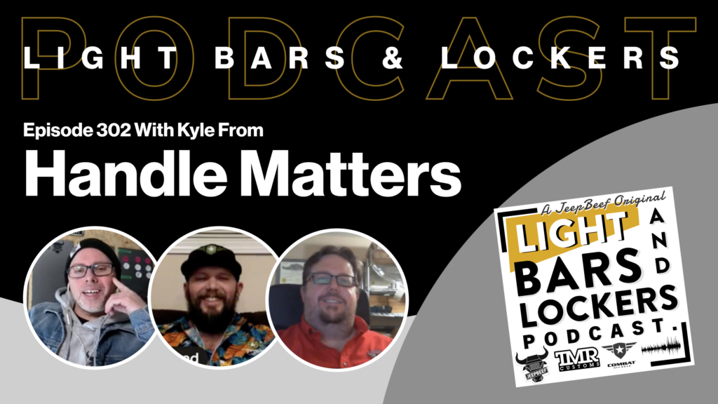 Ep. 302. Handle Matters and Other Jeep Things